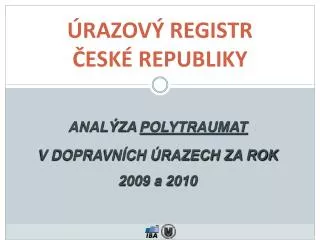 anal za polytraumat v dopravn ch razech za rok 2009 a 2010