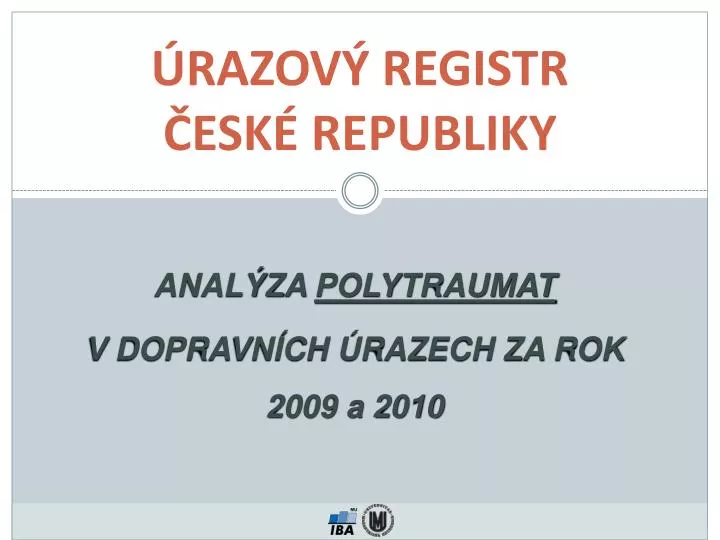 anal za polytraumat v dopravn ch razech za rok 2009 a 2010