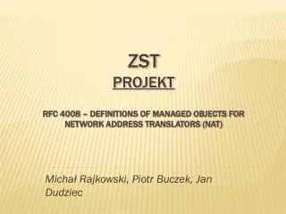 micha rajkowski piotr buczek jan dudziec