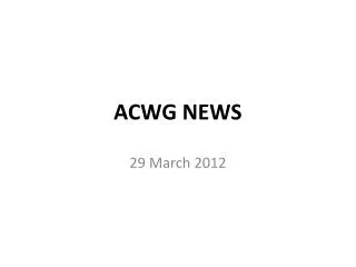 ACWG NEWS