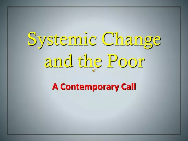 systemic change and the poor
