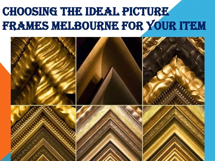 choosing the ideal picture frames melbourne for your item