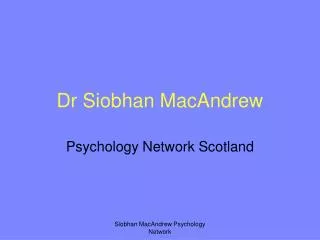 Dr Siobhan MacAndrew
