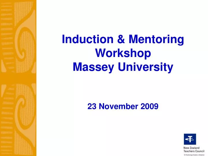 induction mentoring workshop massey university 23 november 2009