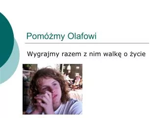 pom my olafowi