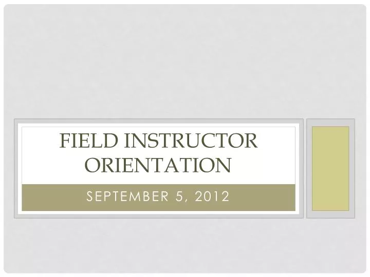 field instructor orientation