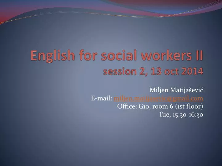 english for social workers ii session 2 13 oct 2014