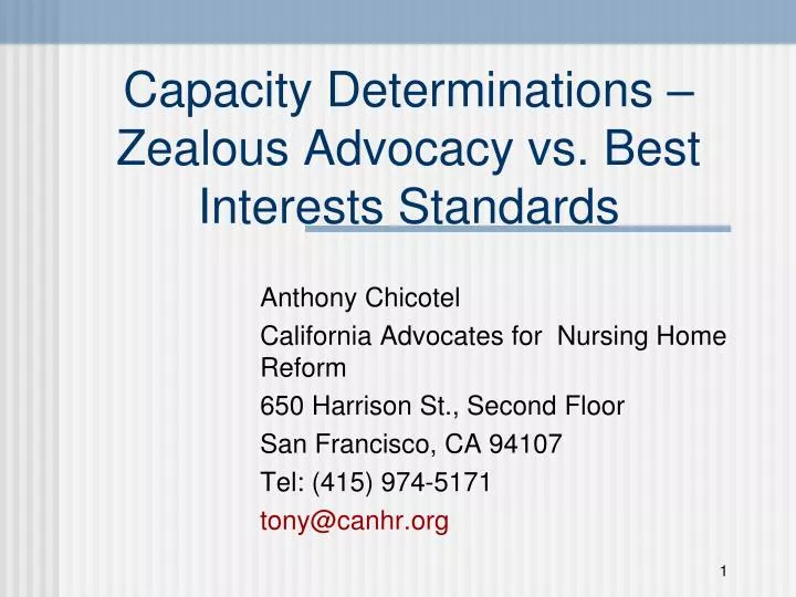 capacity determinations zealous advocacy vs best interests standards