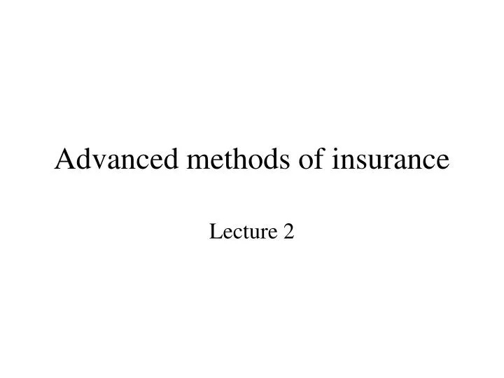 advanced methods of insurance