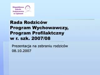 rada rodzic w program wychowawczy program profilaktczny w r szk 2007 08