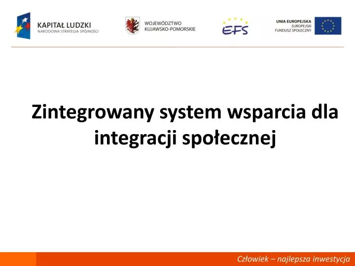 zintegrowany system wsparcia dla integracji spo ecznej