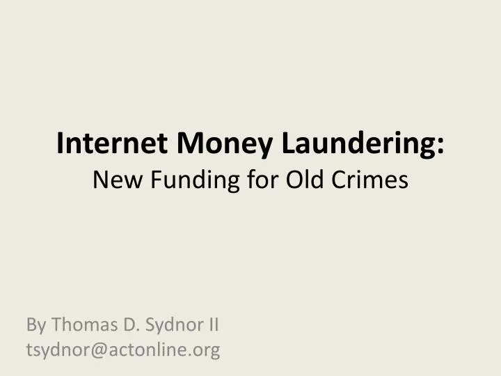 internet money laundering new funding for old crimes