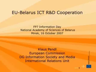 Klaus Pendl European Commission DG Information Society and Media International Relations Unit