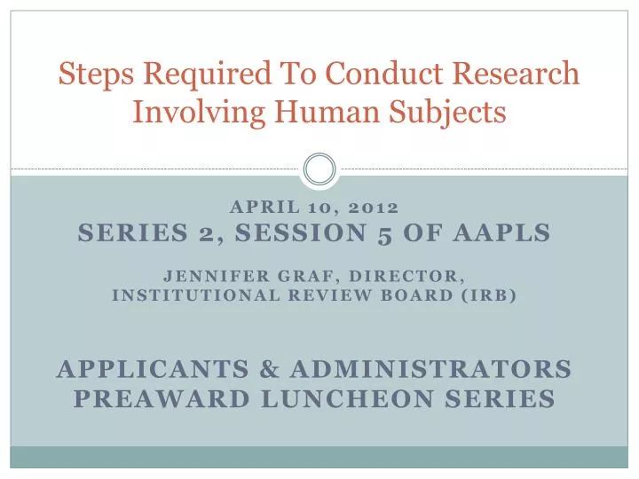 steps required to conduct research involving human subjects
