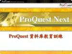 ProQuest Next - slide 1