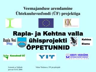 veemajanduse arendamine htekuuluvusfondi f projektiga rapla ja kehtna valla hisprojekti ppetunnid