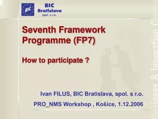 Seventh Framework Programme (FP7) How to participate ?