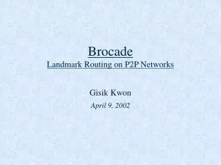 Brocade Landmark Routing on P2P Networks