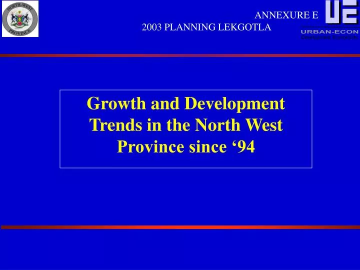 growth and development trends in the north west province since 94