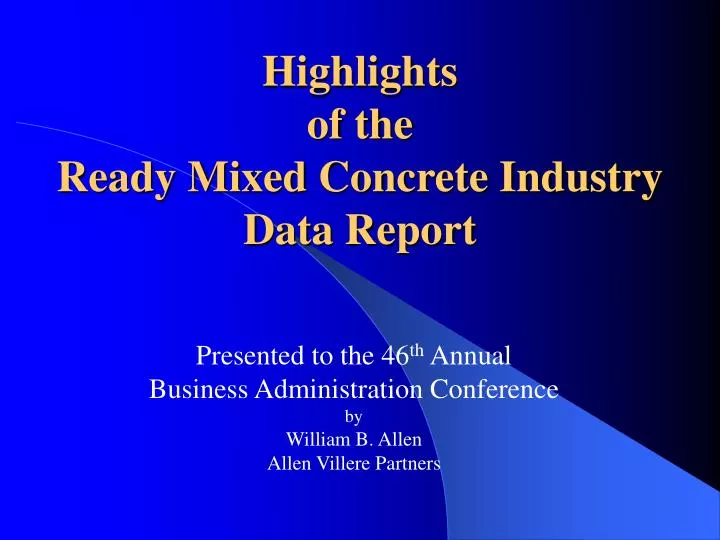 highlights of the ready mixed concrete industry data report