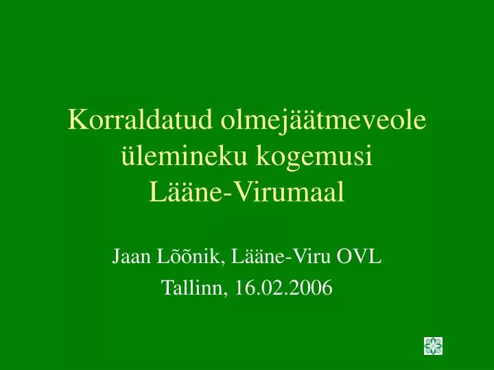 korraldatud olmej tmeveole lemineku kogemusi l ne virumaal