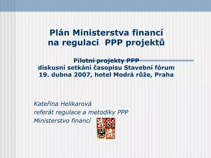 kate ina helikarov refer t regulace a metodiky ppp ministerstvo financ