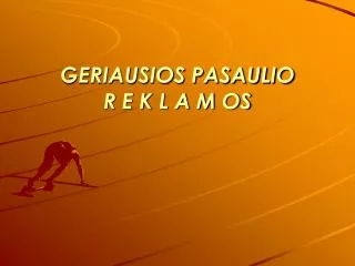 geriausios pasaulio r e k l a m os