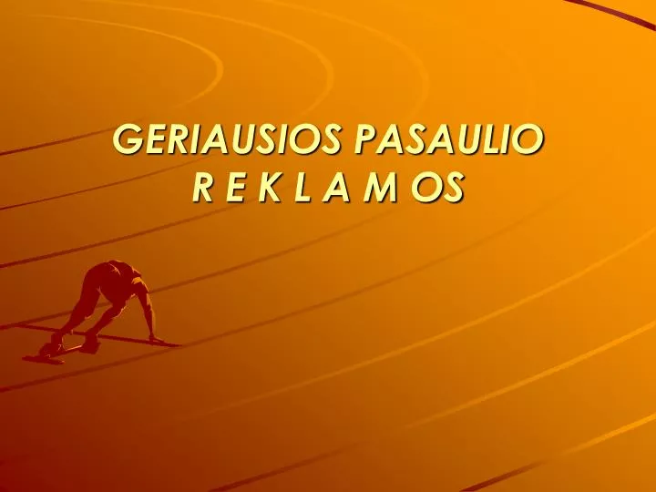 geriausios pasaulio r e k l a m os