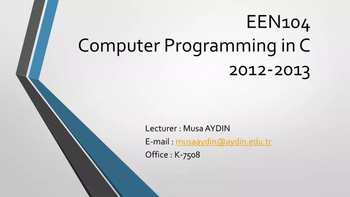 een104 computer programming in c 2012 2013