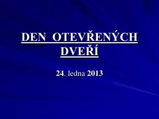 den otev en ch dve