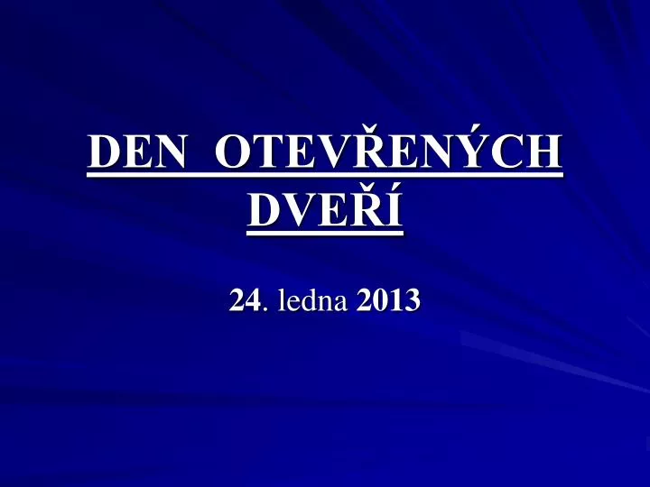 den otev en ch dve