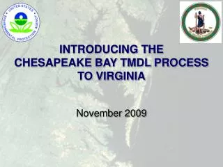 INTRODUCING THE CHESAPEAKE BAY TMDL PROCESS TO VIRGINIA