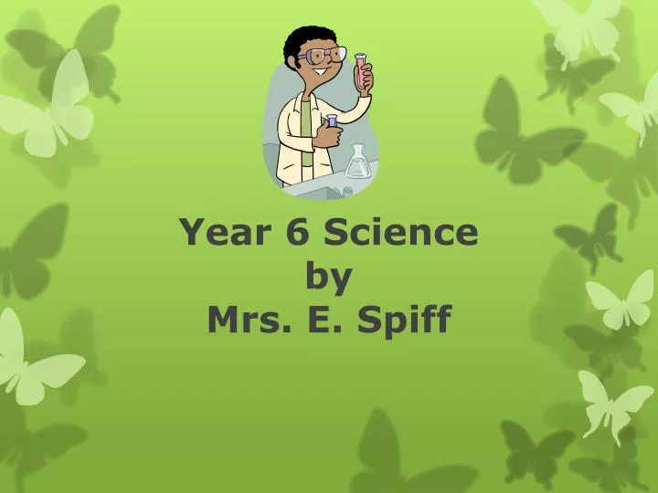 year 6 science by mrs e spiff