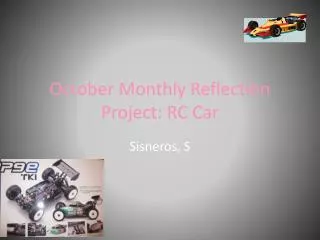 October Monthly Reflection Project: RC Car