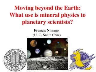 Moving beyond the Earth: What use is mineral physics to planetary scientists?