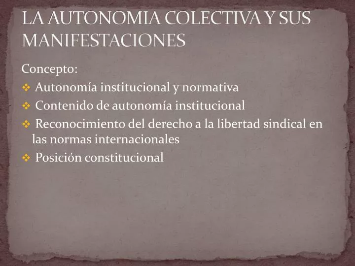 la autonomia colectiva y sus manifestaciones