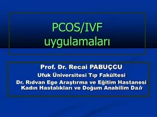 PCOS/IVF uygulamaları