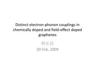 Distinct electron-phonon couplings in chemically doped and field-effect doped graphenes