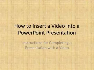 How to Insert a Video Into a PowerPoint Presentation