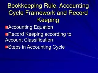 Bookkeeping Rule, Accounting Cycle Framework and Record Keeping