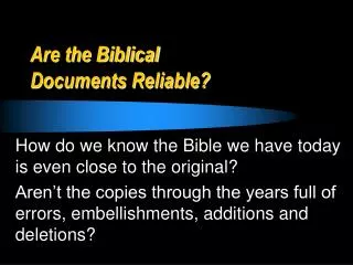 Are the Biblical Documents Reliable?