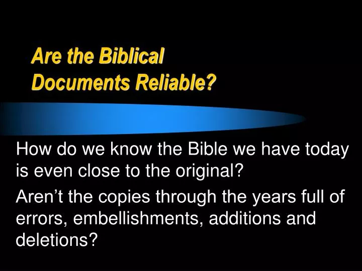 are the biblical documents reliable