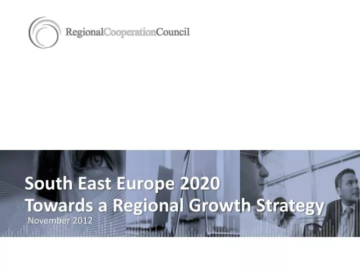 south east europe 2020 towards a regional growth strategy