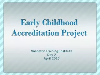 Early Childhood Accreditation Project