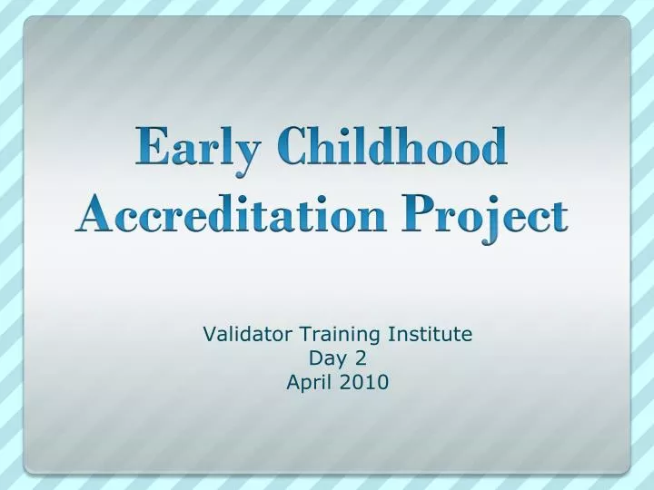 validator training institute day 2 april 2010