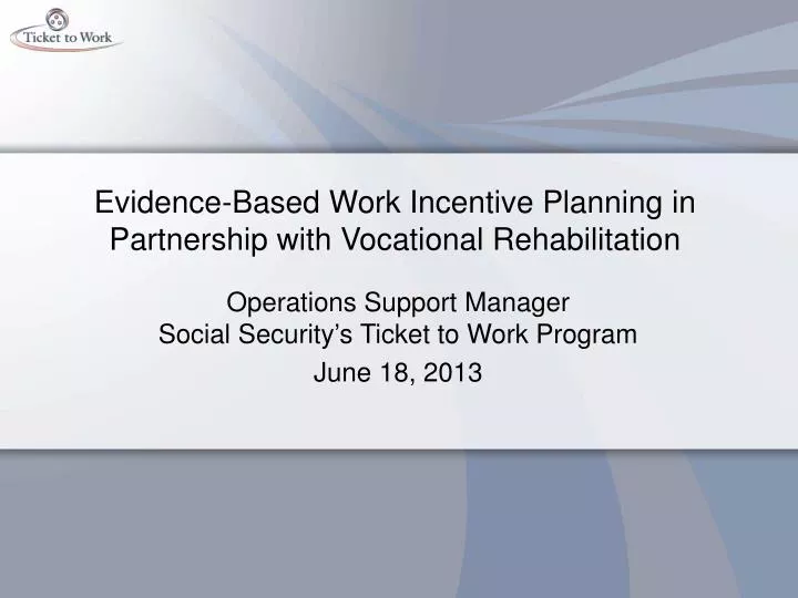 evidence based work incentive planning in partnership with vocational rehabilitation