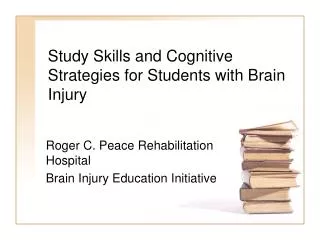 Study Skills and Cognitive Strategies for Students with Brain Injury