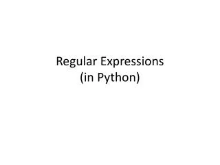 Regular Expressions ( in Python)