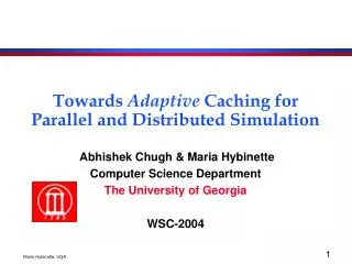 Towards Adaptive Caching for Parallel and Distributed Simulation