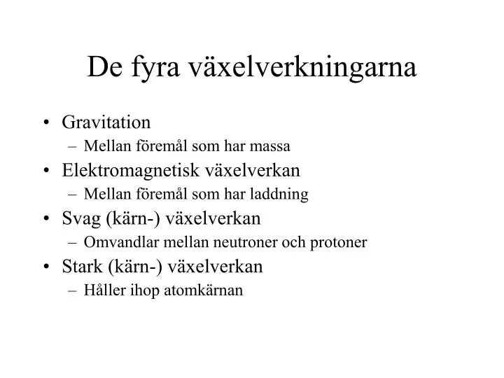 de fyra v xelverkningarna